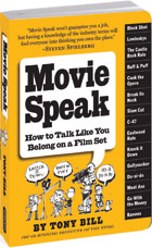 Movie Speak: How to Talk Like <br />You Belong on a Film Set 
